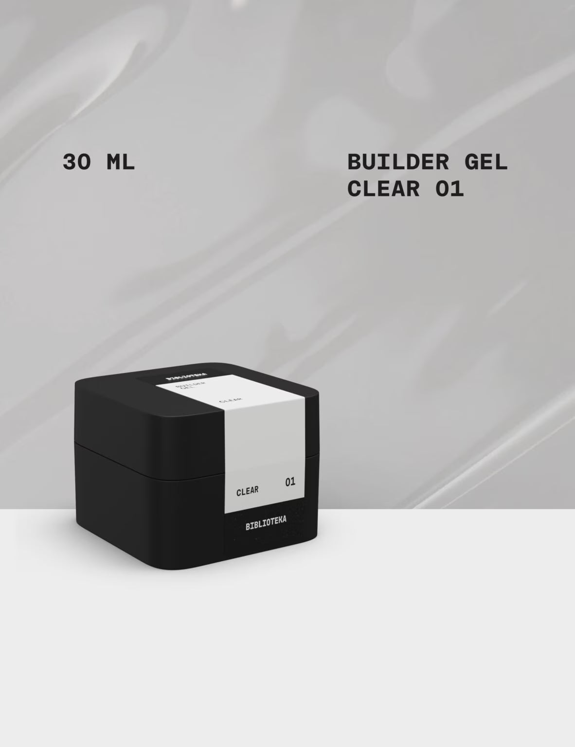 BIBLIOTEKA Builder Gel №01 Clear – Transparent, 30 ml
