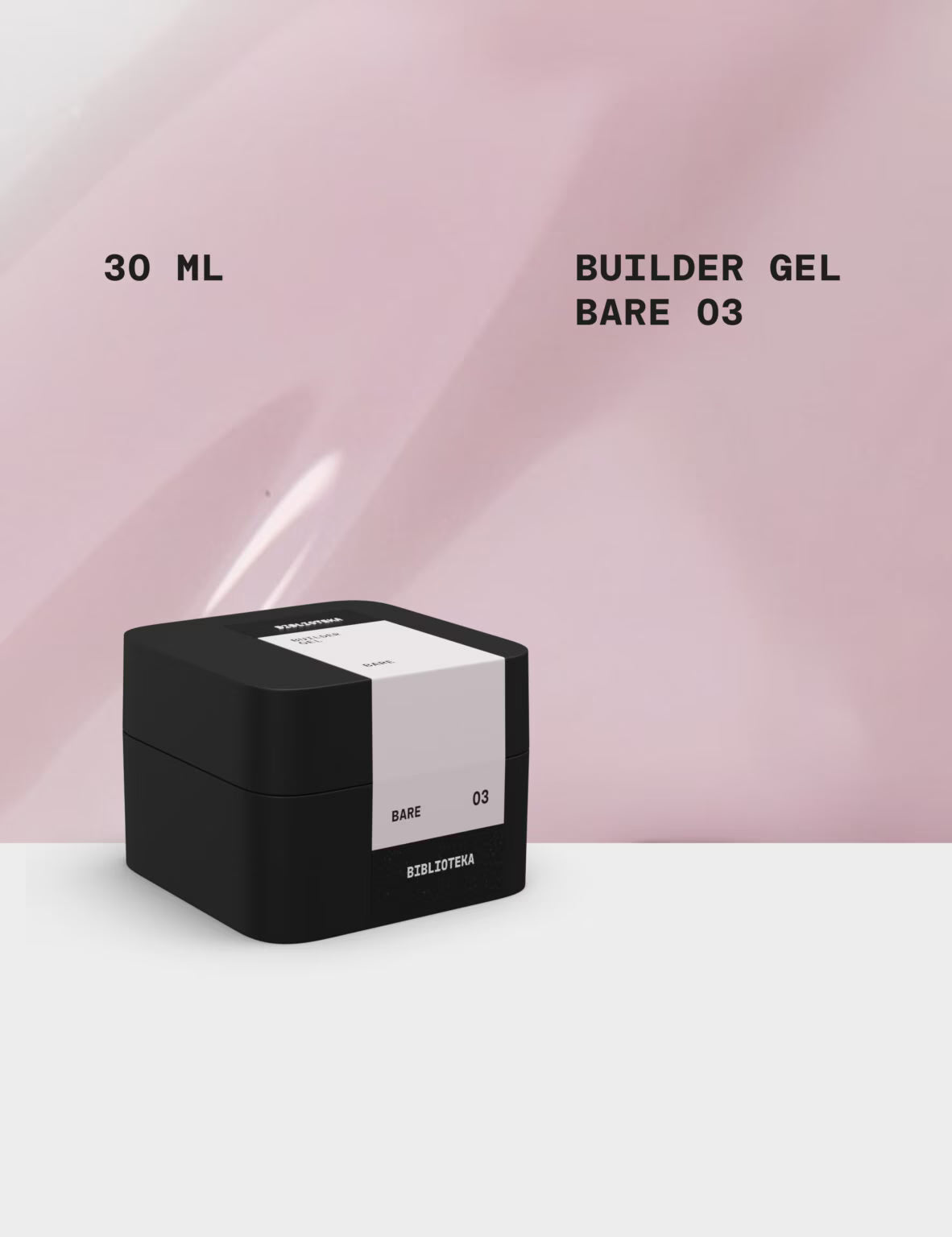 BIBLIOTEKA Builder Gel №03 Bare – Natural, 30 ml