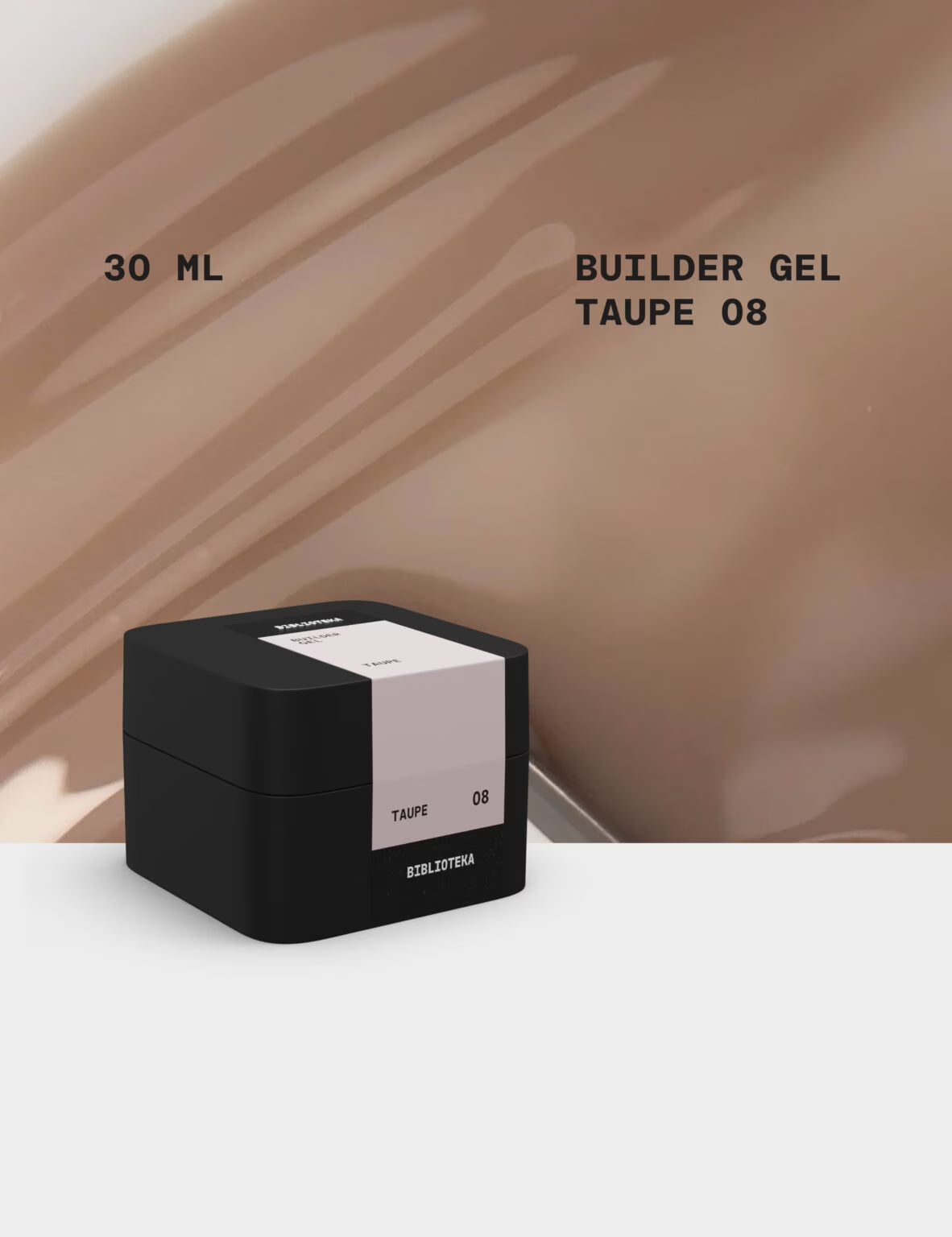 BIBLIOTEKA Builder Gel №08 Taupe – Cool Beige, 30 ml